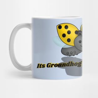 Groundhog Day Again Ladybug Mug